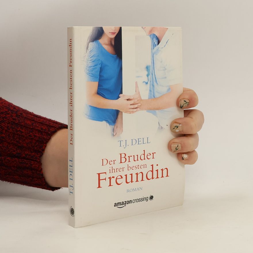 T. J. Dell Der Bruder ihrer besten Freundin
