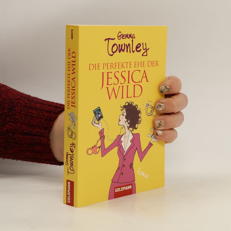 Gemma Townley Die perfekte Ehe der Jessica Wild