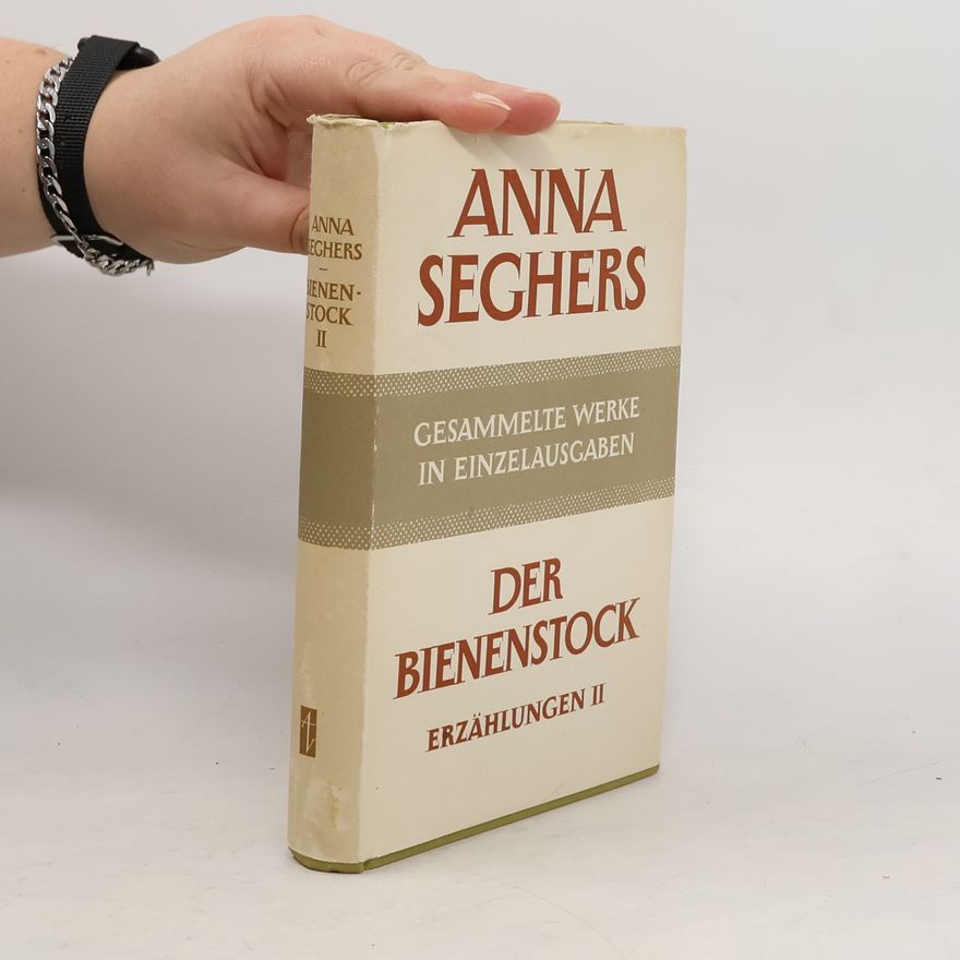 Anna Seghers Der Bienenstock II