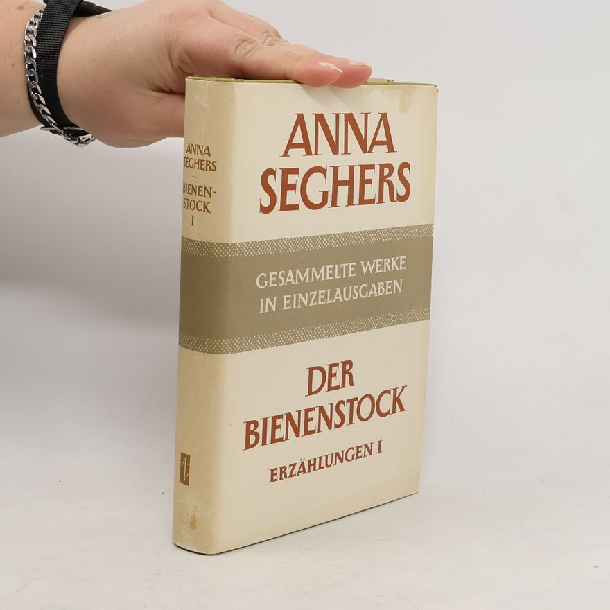 Anna Seghers Der Bienenstock I