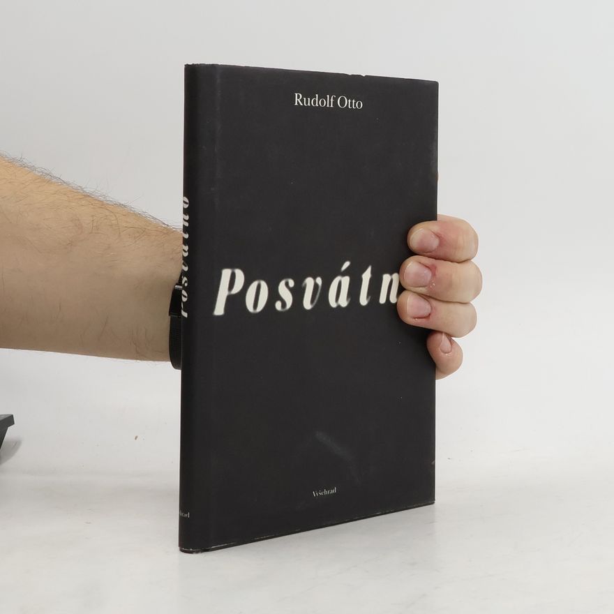 Otto-Rudolf Rothbart Posvátno. Iracionalita v ideji božství a její poměr k racionalitě