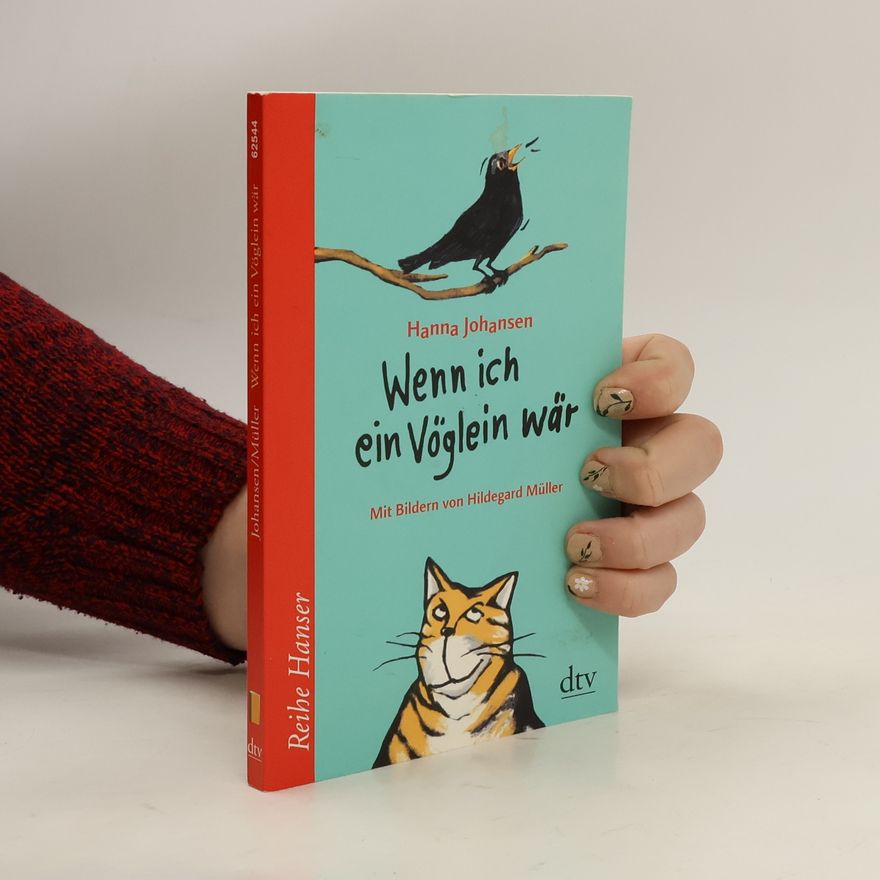 Hanna Johansen Wenn ich ein Vöglein wär