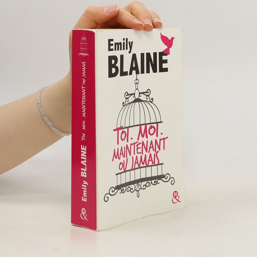 Emily Blaine Toi, Moi, Maintenant ou jamais
