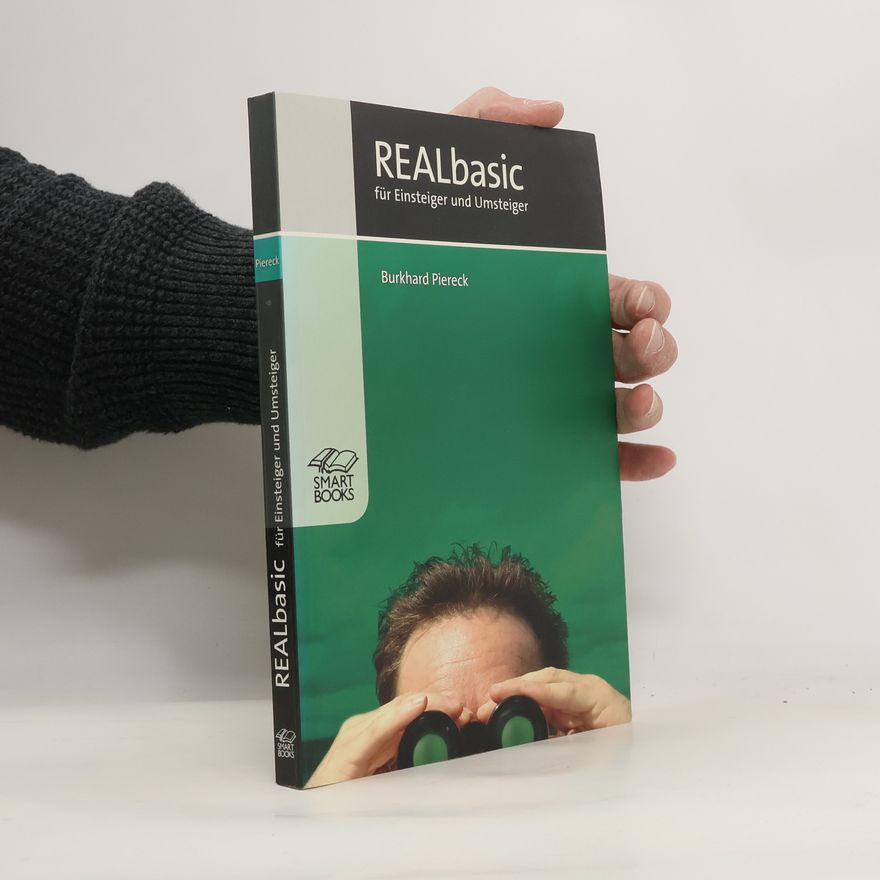 Burkhard Piereck REALbasic für Einsteiger und Umsteiger