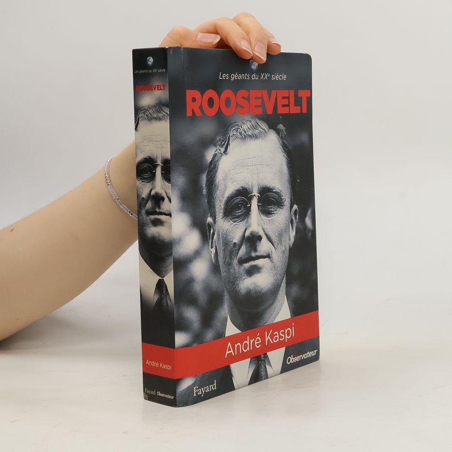 Andre Kaspi Franklin D. Roosevelt