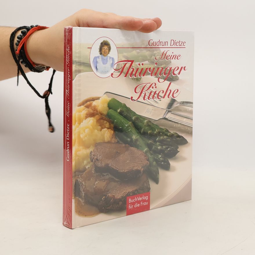 Gudrun Dietze Meine Thüringer Küche
