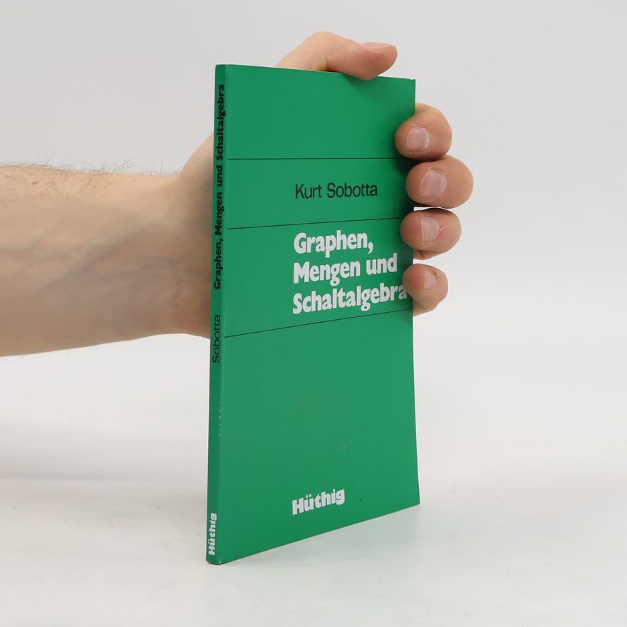 Kurt Sobotta Graphen, Mengen und Schaltalgebra