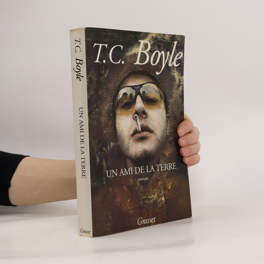 T. Coraghessan Boyle Un ami de la terre