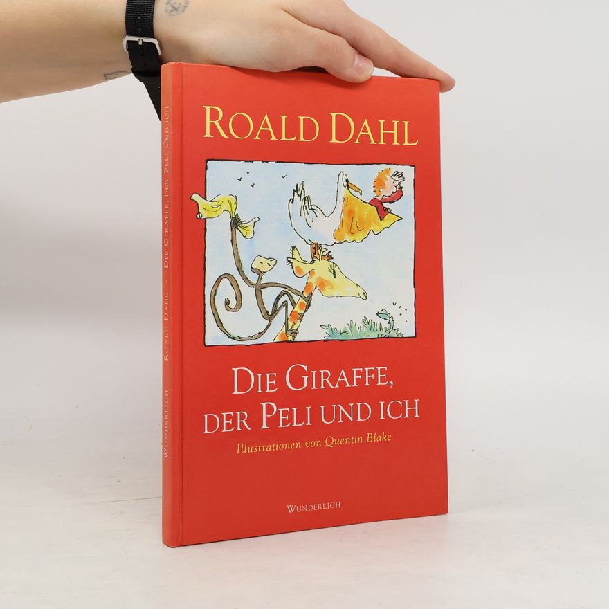 Roald Dahl Die Giraffe, der Peli und ich