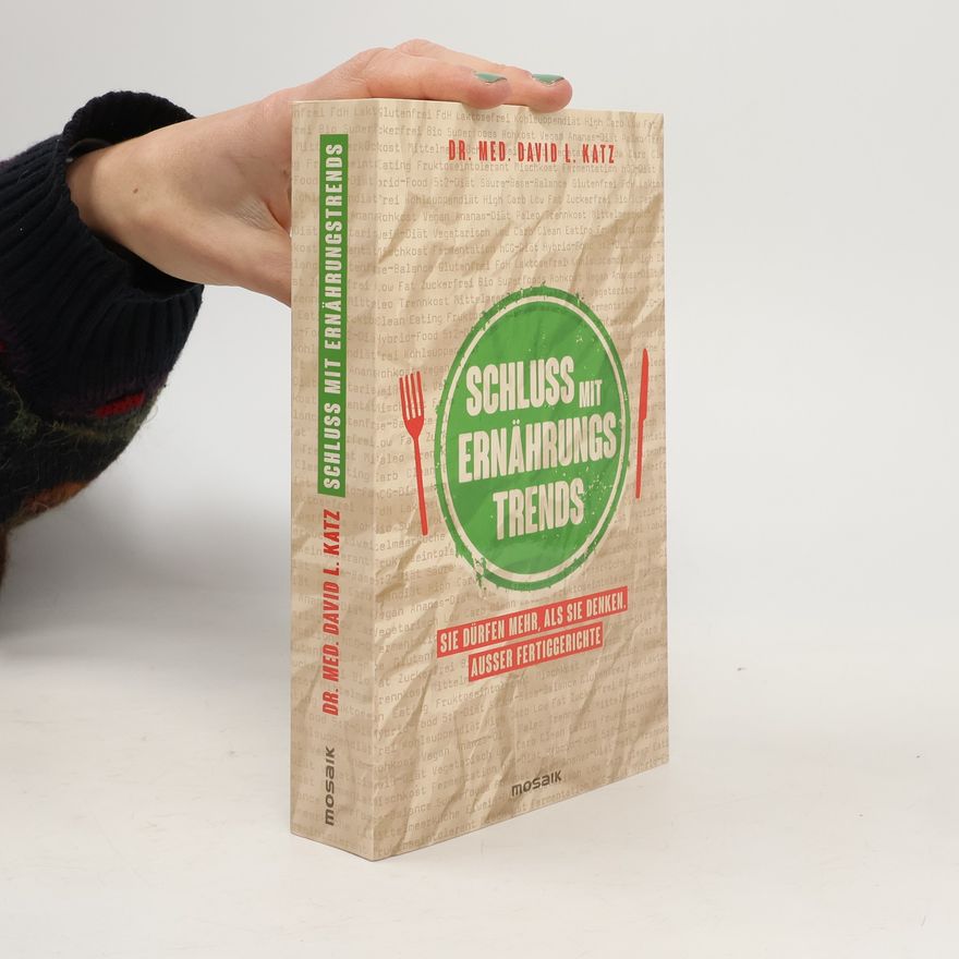 David L. Katz Schluss mit Ernährungstrends
