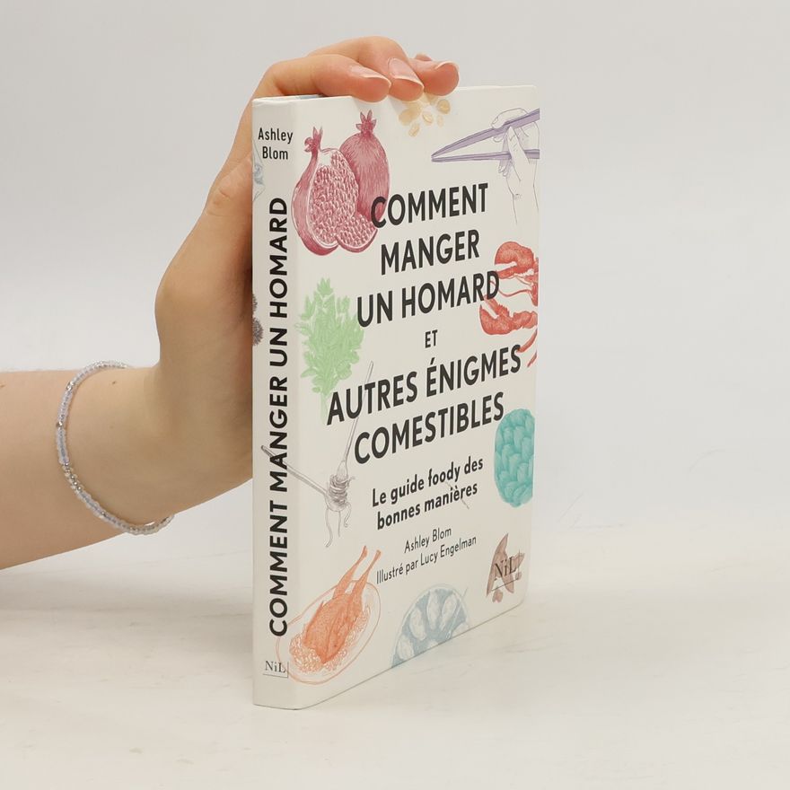 Lucy Engelman Comment manger un homard et autres énigmes comestibles