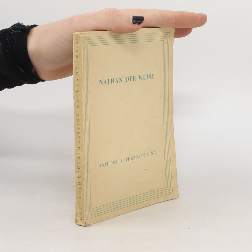 Gotthold Ephraim Lessing Nathan der Weise