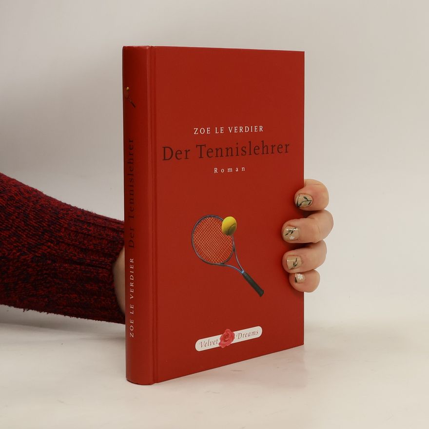 Zoe Le Verdier Der Tennislehrer. Erotischer Roman