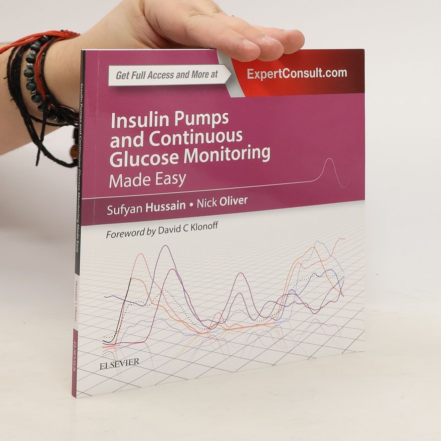 Nick Oliver Insulin Pumps and Continuous Glucose Monitoring Made Easy
