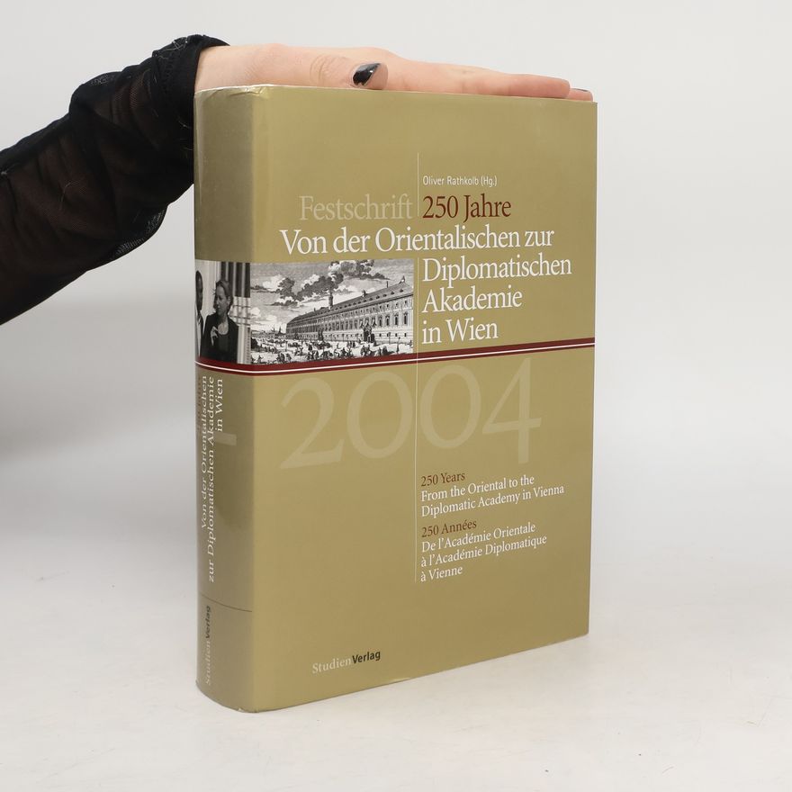 Oliver Rathkolb 250 Jahre, von der Orientalischen zur Diplomatischen Akademie in Wien