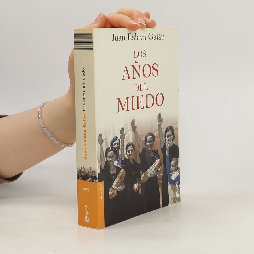 Juan Eslava Galán Los años del miedo