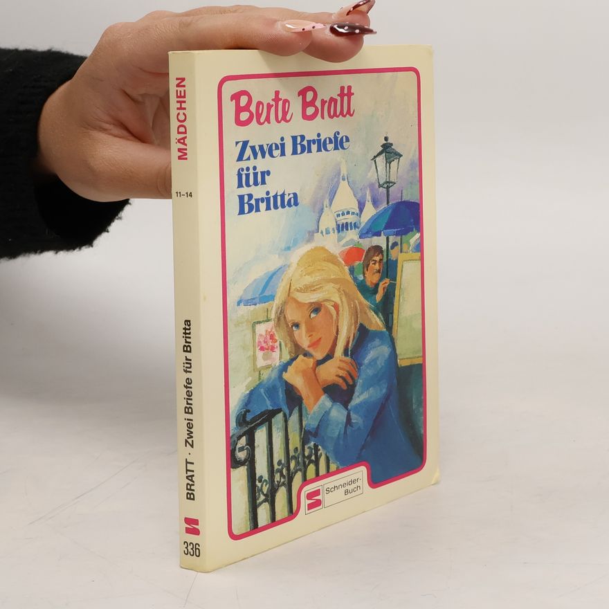 Berte Bratt Zwei Briefe für Britta.