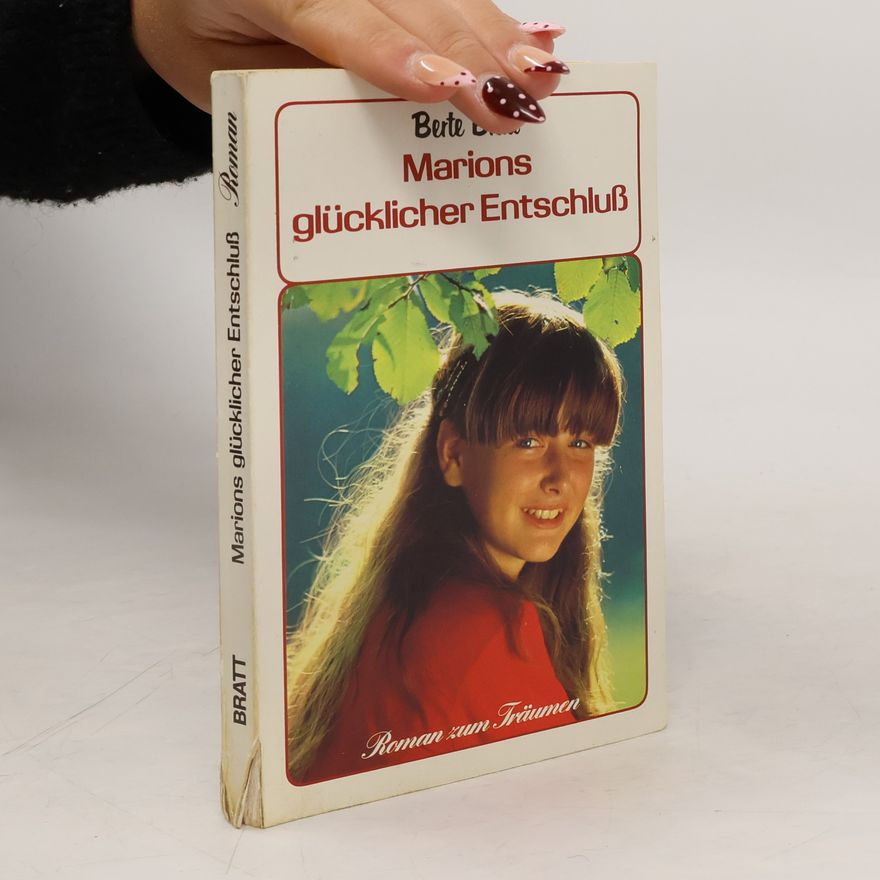 Berte Bratt Marions glücklicher Entschluss