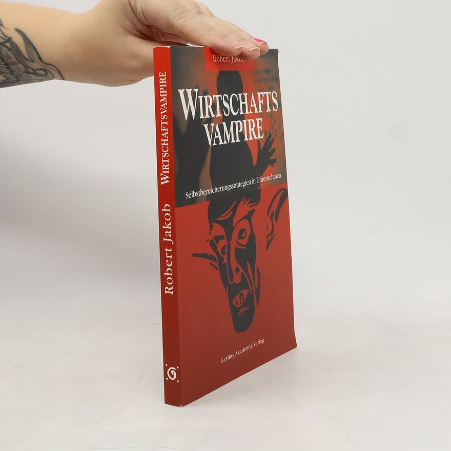 Robert Jakob Wirtschaftsvampire