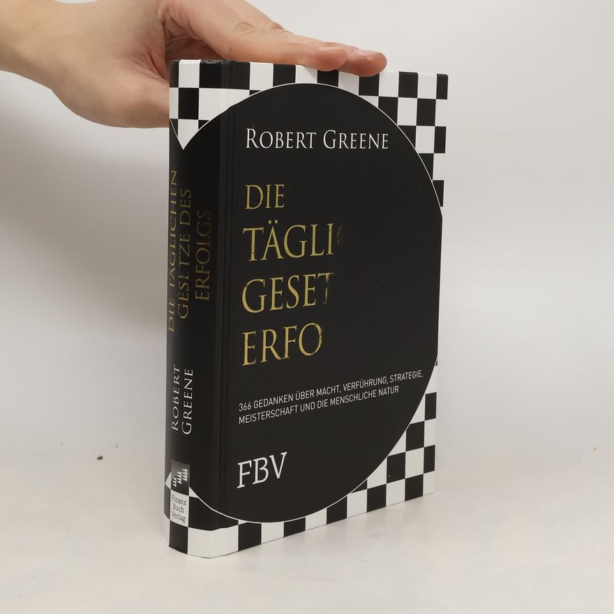 Robert Greene Die täglichen Gesetze des Erfolgs