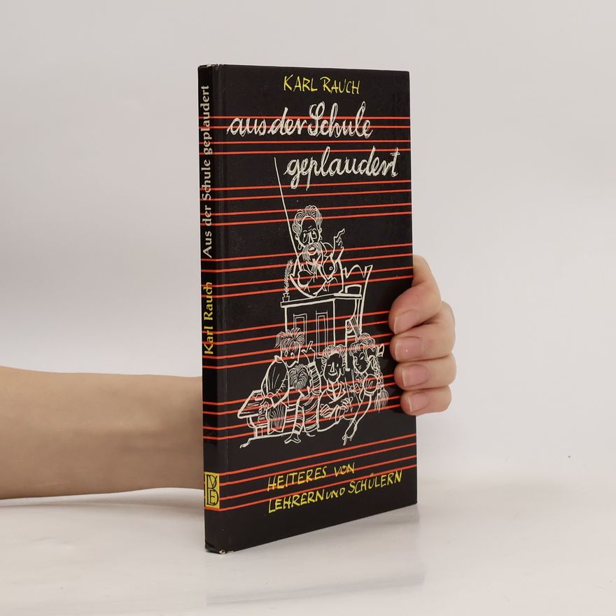 Karl Rauch Aus der Schule geplaudert