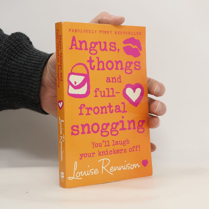 Louise Rennison Angus, Thongs and Full-frontal Snogging