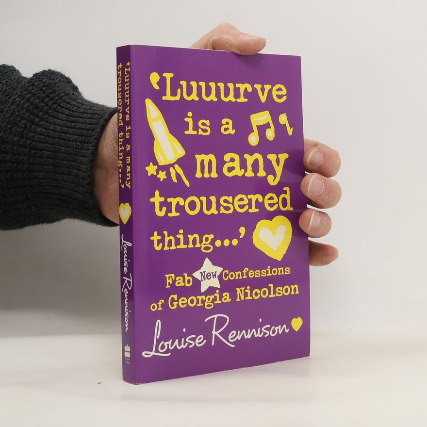 Louise Rennison Luuurve is a Many Trousered Thing...