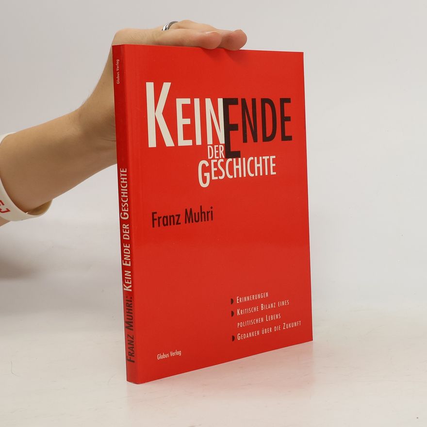 Franz Muhri Kein Ende der Geschichte