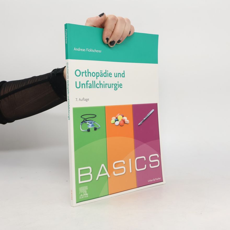 Andreas Ficklscherer BASICS Orthopädie und Unfallchirurgie