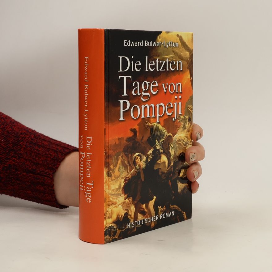 Edward Bulwer-Lytton Die letzten Tage von Pompeji