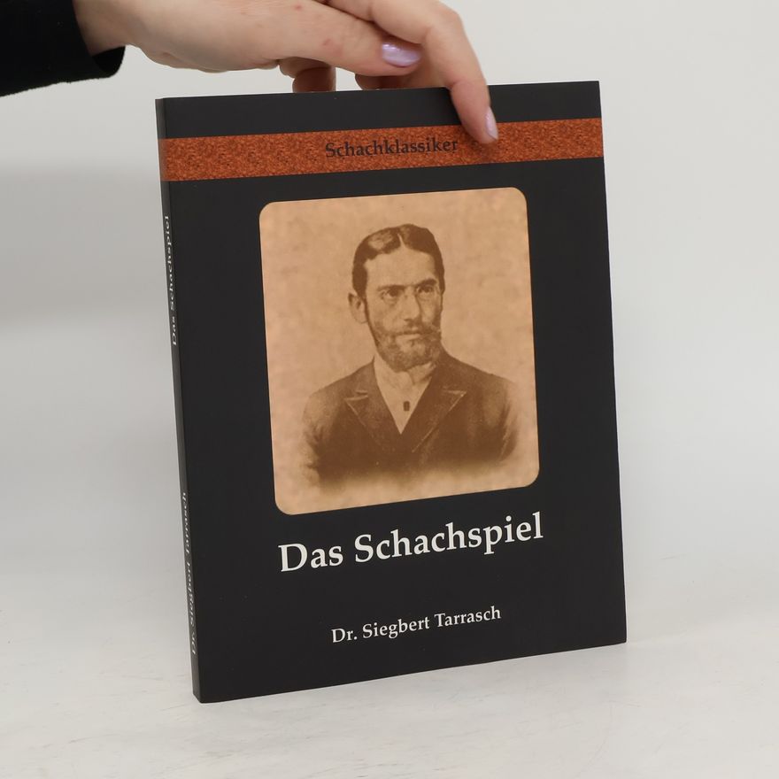 Siegbert Tarrasch Das Schachspiel