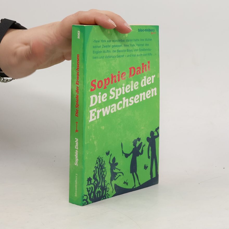 Sophie Dahl Die Spiele der Erwachsenen