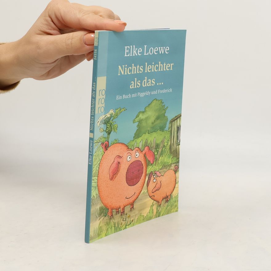 Elke Loewe Nichts leichter als das ...