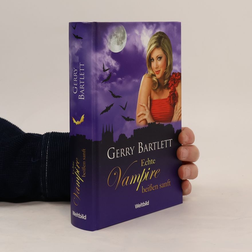 Gerry Bartlett Echte Vampire beissen sanft