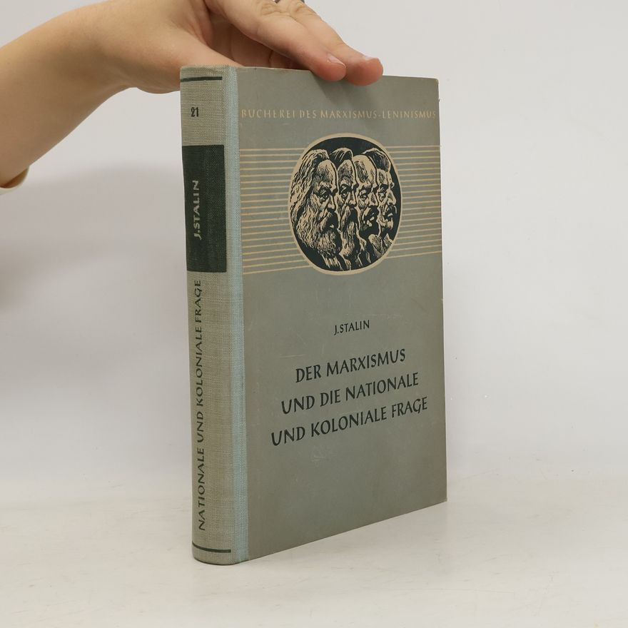 Josif Vissarionovič Stalin Der Marxismus und die nationale und koloniale Frage