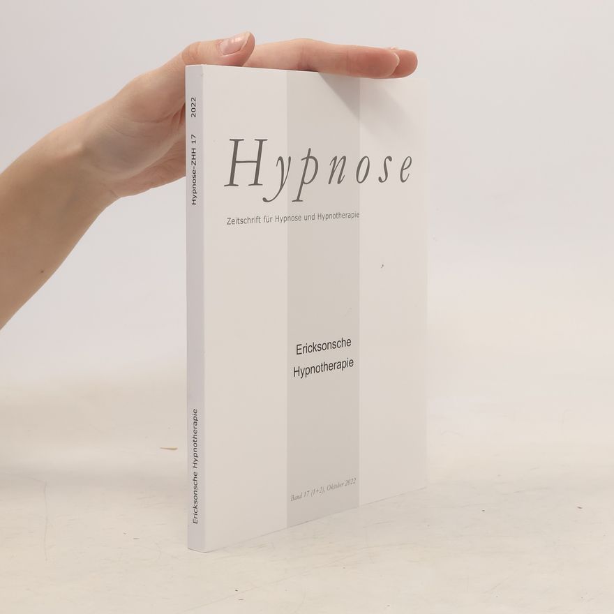 Autorenkollektiv Hypnose - Zeitschrift für Hypnose und Hypnotherapie. Band 17