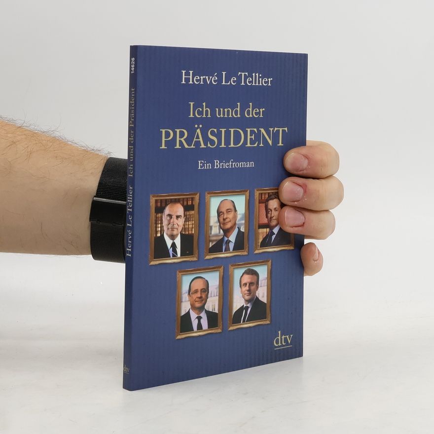 Hervé Le Tellier Ich und der Präsident