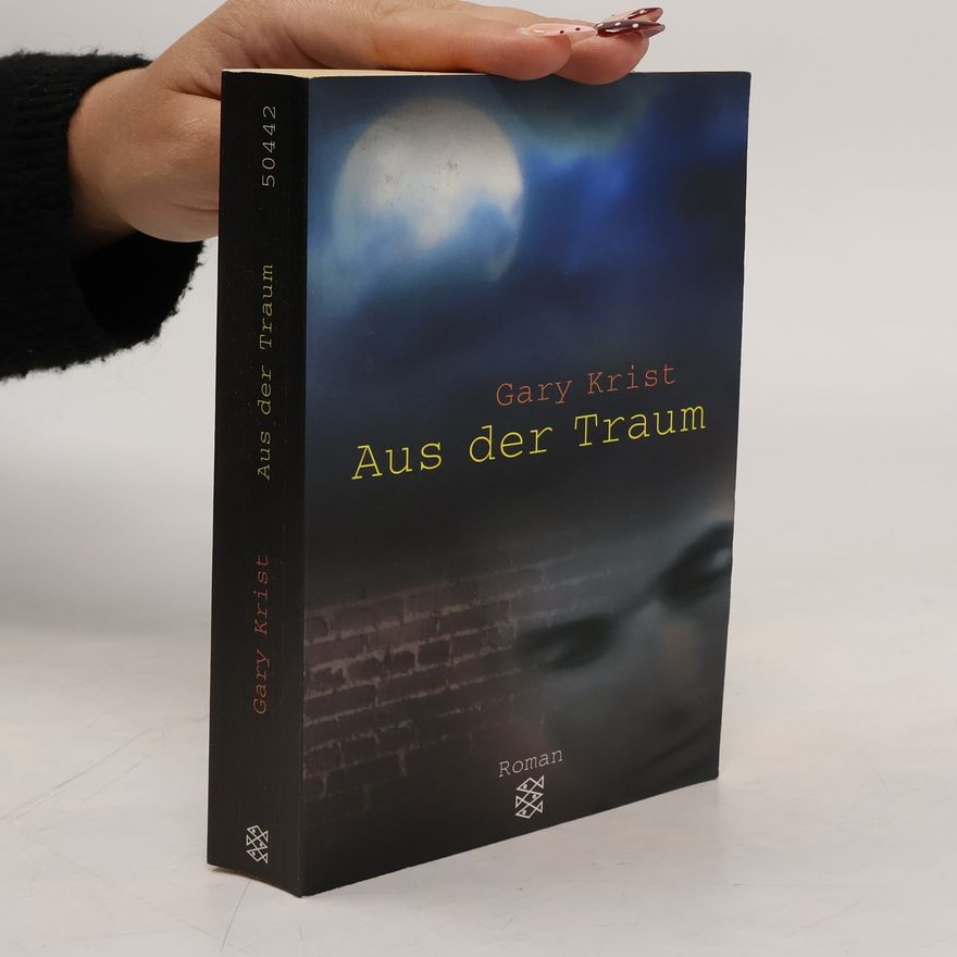 Gary Krist Aus der Traum. Sonderausgabe.