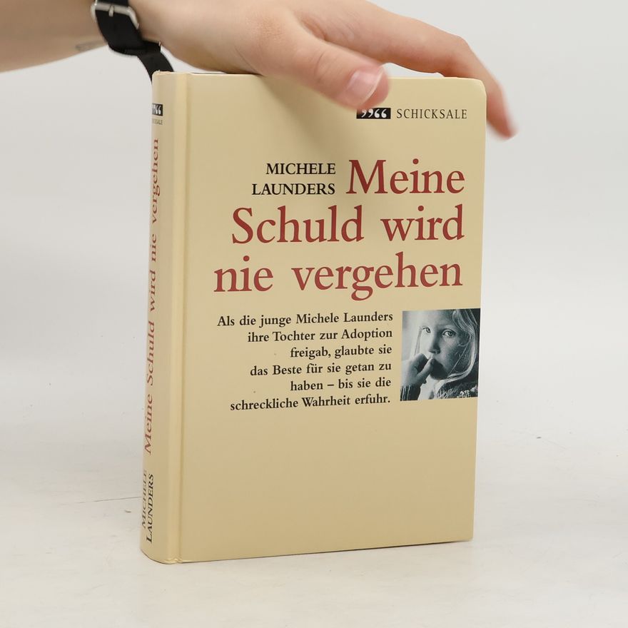 Michele Launders Meine Schuld wird nie vergehen