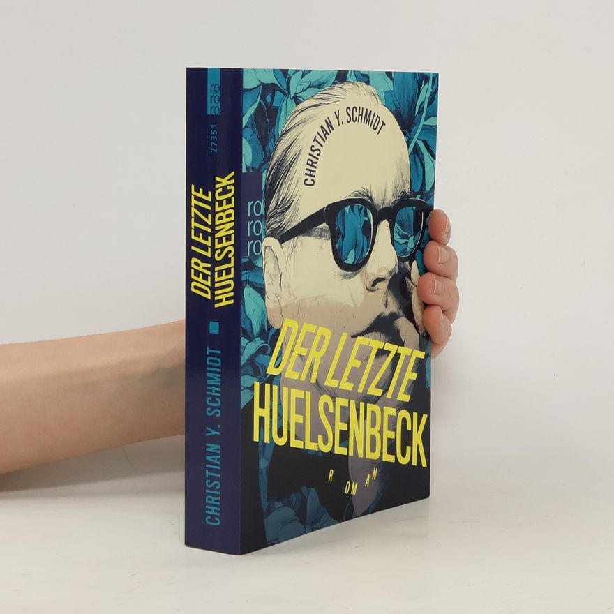 Christian Y. Schmidt Der letzte Huelsenbeck