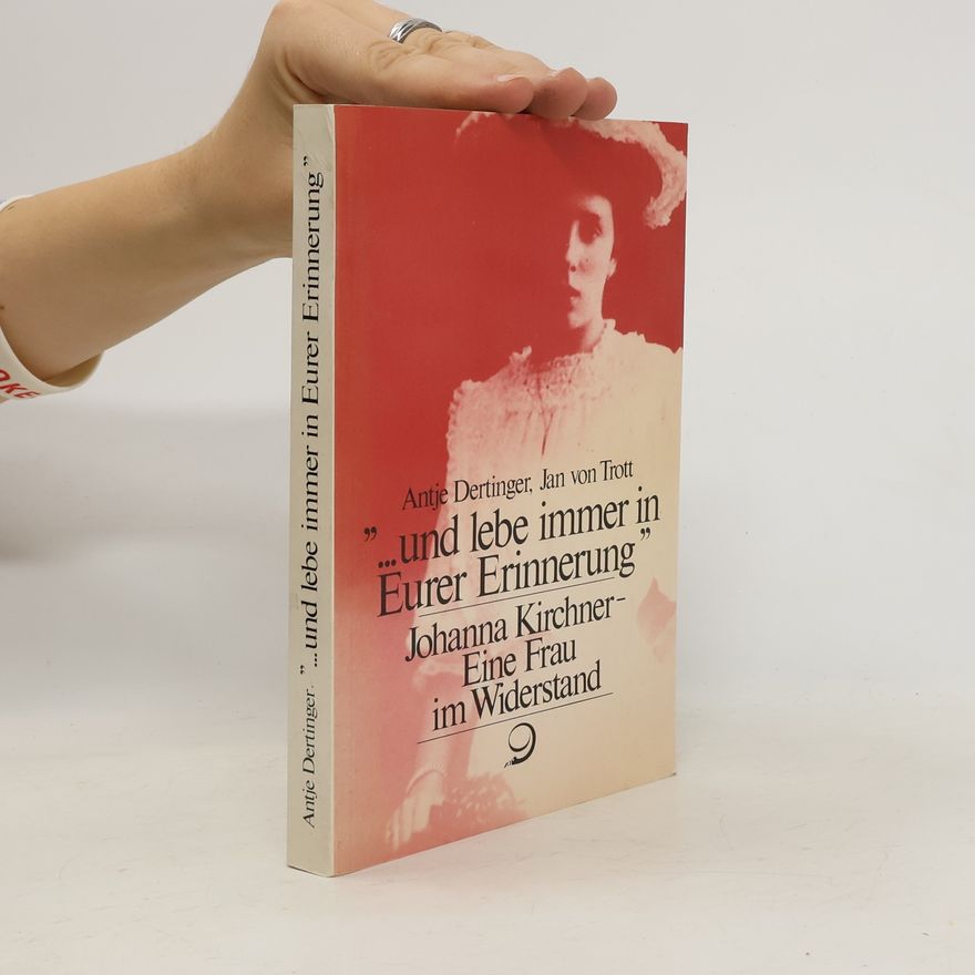 Antje Dertinger " ... Und lebe immer in Eurer Erinnerung"