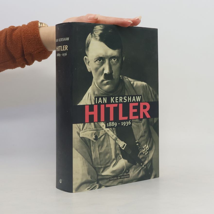 Ian Kershaw Hitler 1889-1936