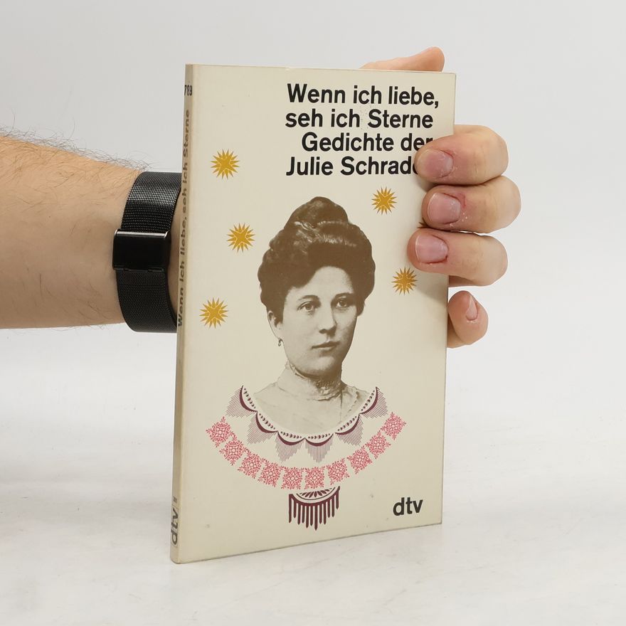 Julie Schrader Wenn ich liebe, seh ich Sterne