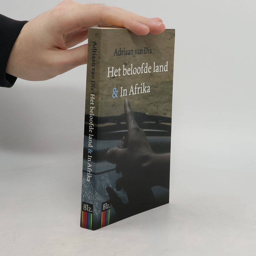 Adriaan van Dis Het beloofde land & In Afrika