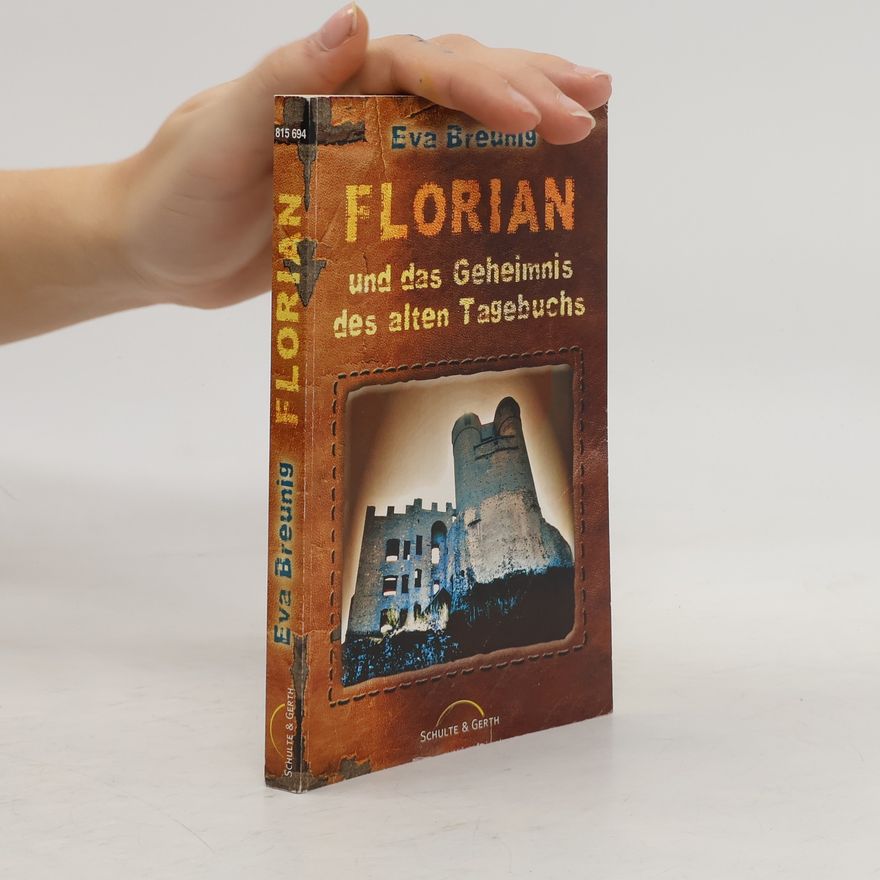 Eva Breunig Florian und das Geheimnis des alten Tagebuchs