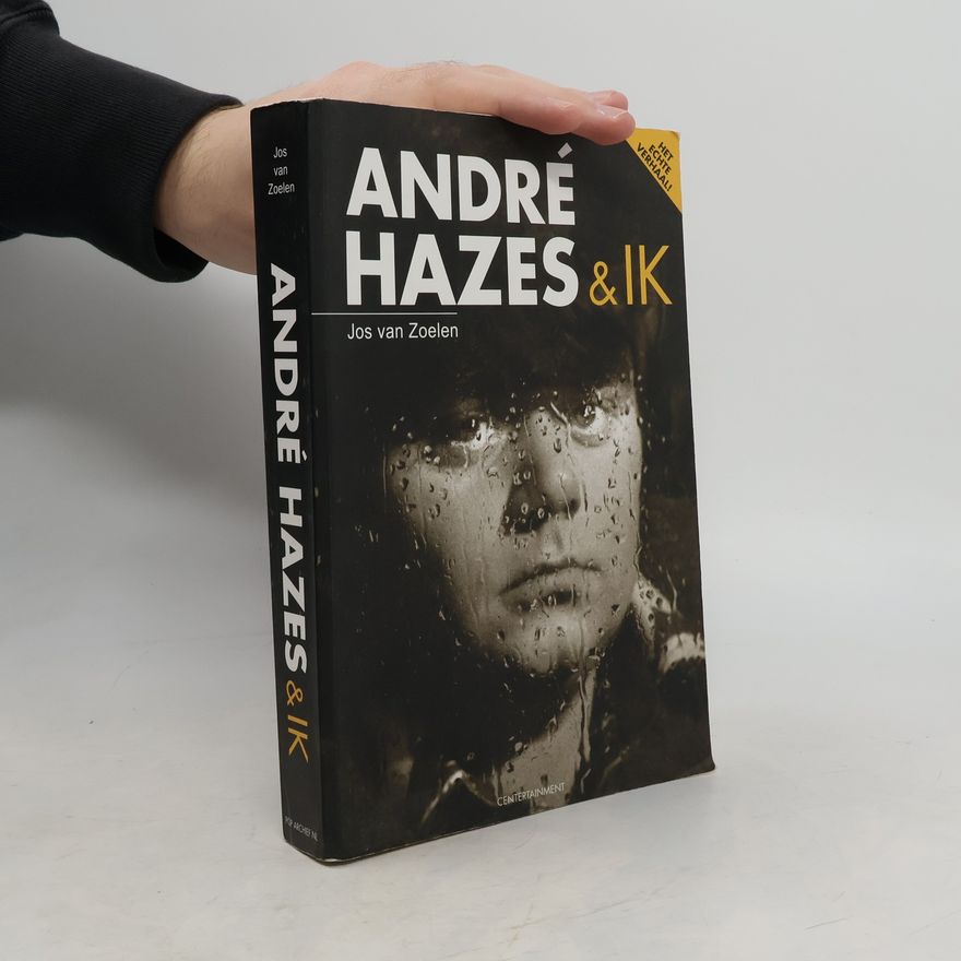 Jos van Zoelen Andre Hazes en ik
