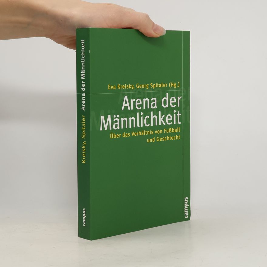 Eva Kreisky Arena der Männlichkeit