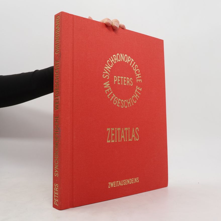 Arno Peters Synchronoptische Weltgeschichte. Zeitatlas