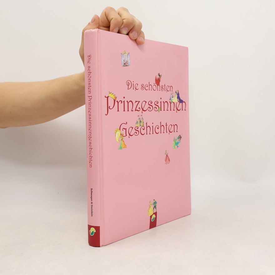 Autorenkollektiv Die schönsten Prinzessinnen Geschichten