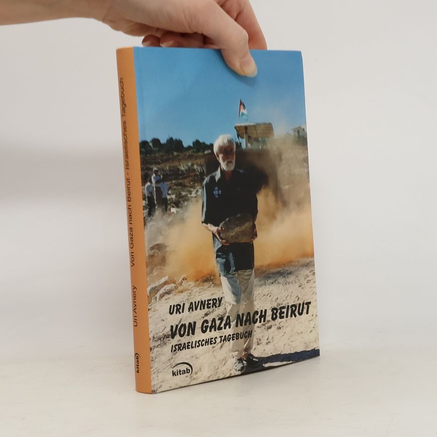 Uri Avnery Von Gaza nach Beirut